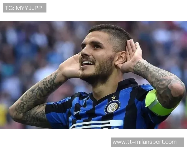 伊卡尔迪续约谈判停滞经纪人透露年薪要求已不现实